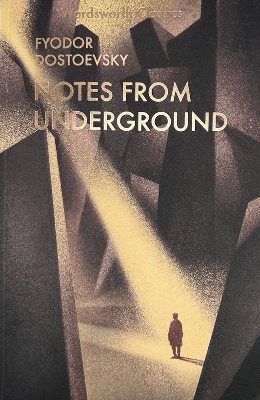 Notes From Underground | Dostoevsky | Wordsworth Classic Ed.