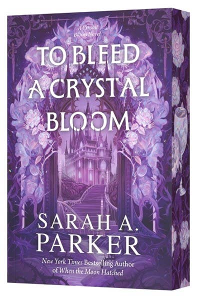 To Bleed a Crystal Bloom: Sarah A. Parker - NEW ROM/D