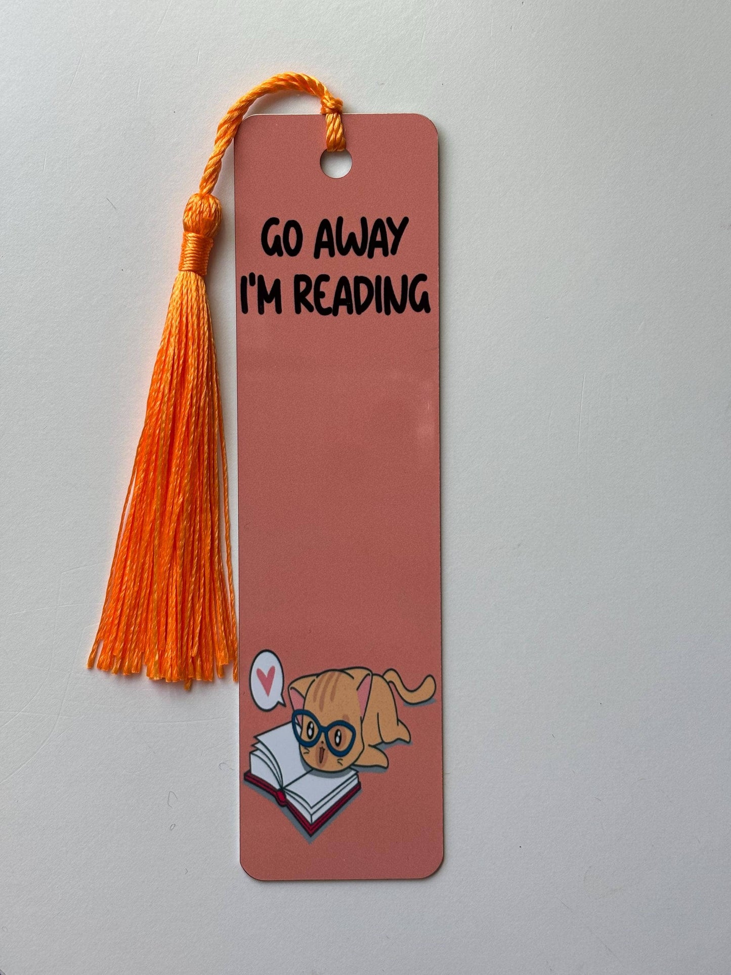 Go away I'm reading Metal Bookmark: Short