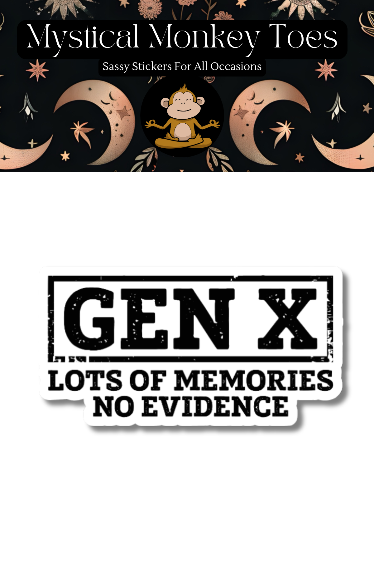Funny Gen X No Evidence Vinyl Sticker