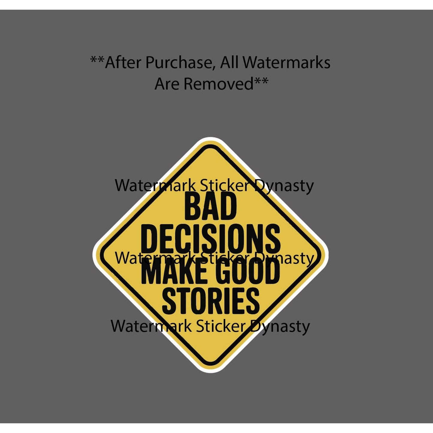 Bad Decisions Make Good Stories Sticker Waterproof Decal Quote Funny Gift NEW